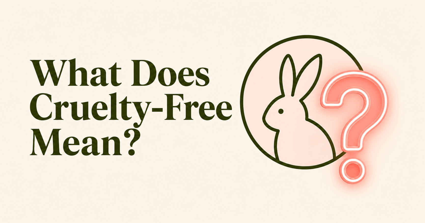 What cruelty-free means on cosmetic labels, laws and animal testing