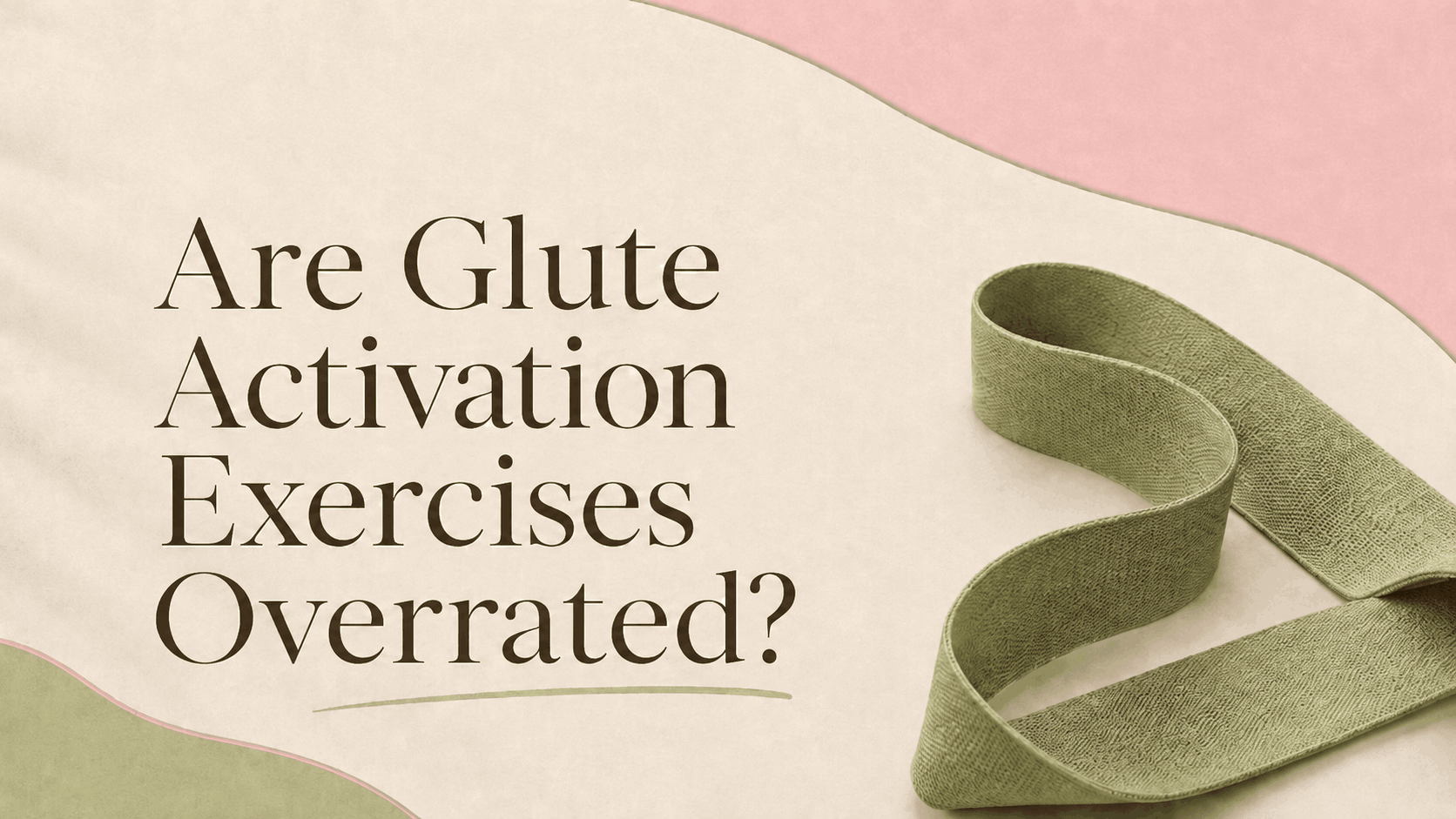 Are glute activation exercises overrated for women
